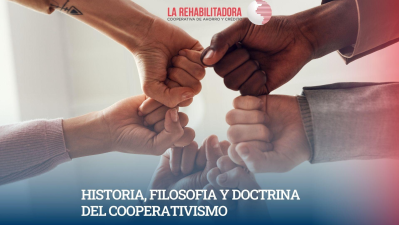 HISTORIA, FILOSOFIA Y DOCTRINA DEL COOPERATIVISMO